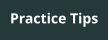 Practice Tips